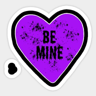 SWEETHEART (style 1... Be Mine/Never Yours) Sticker